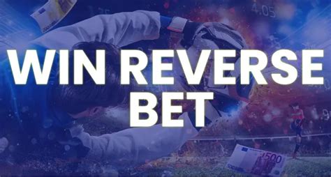 win reverse bet